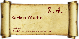 Karkus Aladin névjegykártya
